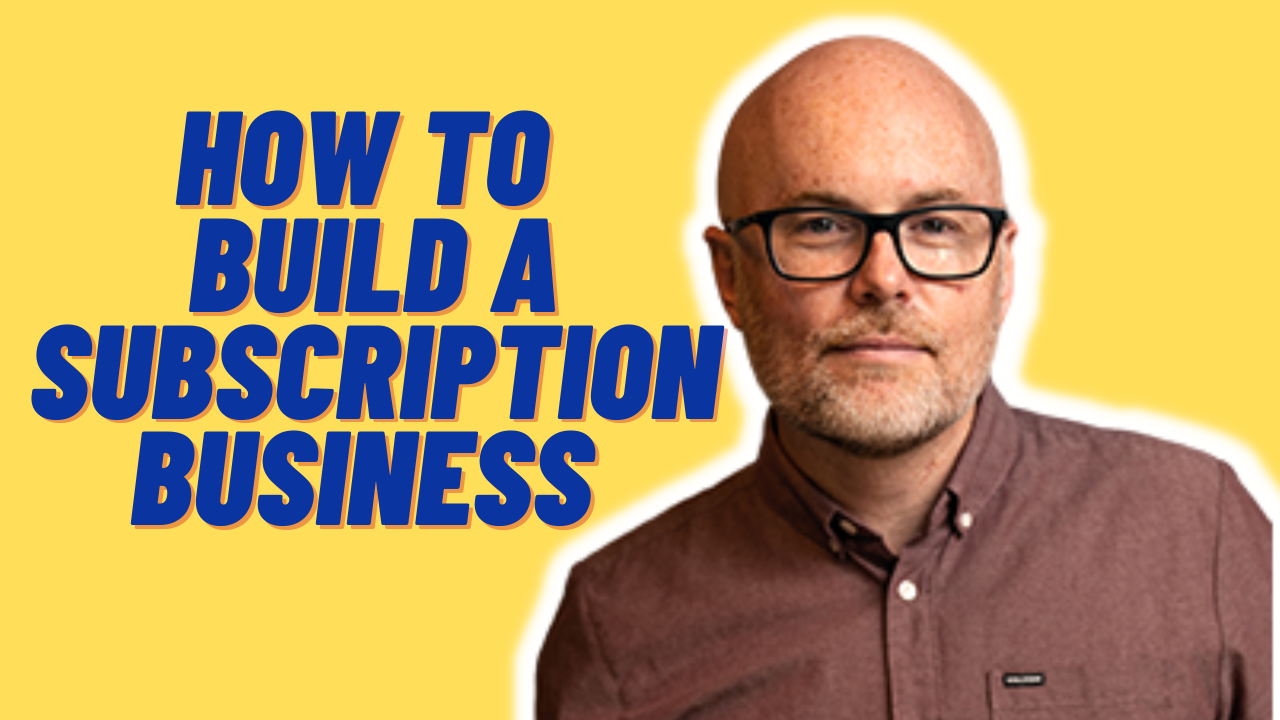 Ep 143: How To Build A Subscription Business ft. Matthew Holman