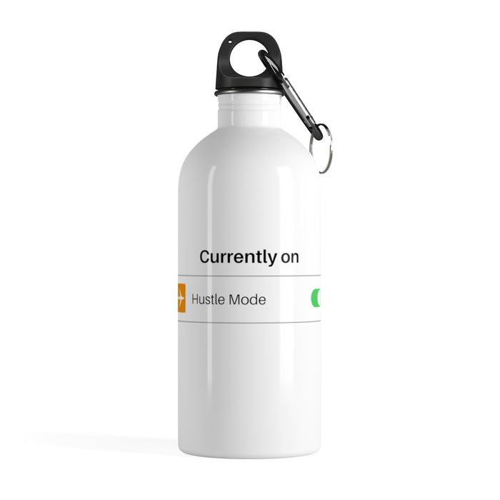 Hustle Mode ON Stainless Steel Water Bottle