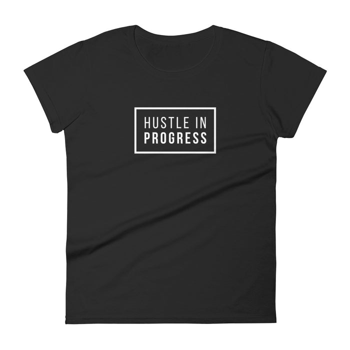 Hustle In Progress Women's Short Sleeve T-shirt - Black